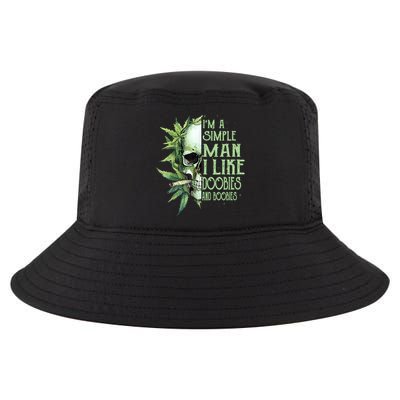 IM A Simple Man I Like Doobies And Boobies Skull Weed Cool Comfort Performance Bucket Hat