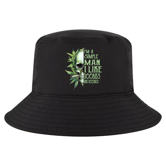IM A Simple Man I Like Doobies And Boobies Skull Weed Cool Comfort Performance Bucket Hat