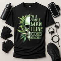 IM A Simple Man I Like Doobies And Boobies Skull Weed Performance Shirt