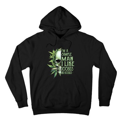 IM A Simple Man I Like Doobies And Boobies Skull Weed Hoodie