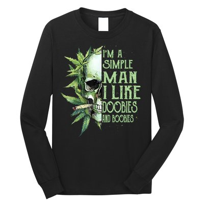 IM A Simple Man I Like Doobies And Boobies Skull Weed Long Sleeve Shirt