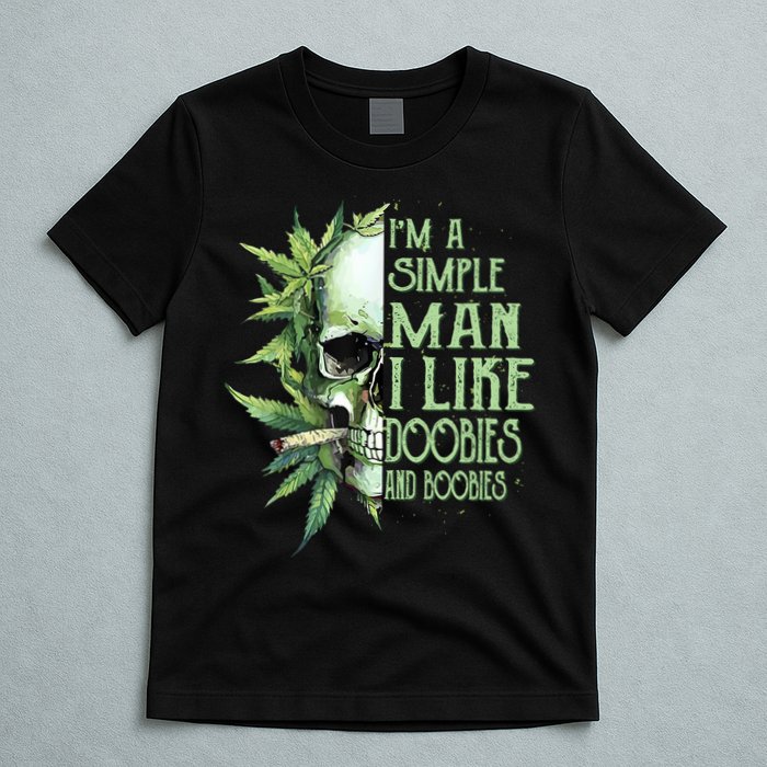 IM A Simple Man I Like Doobies And Boobies Skull Weed T-Shirt