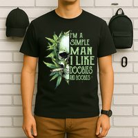 IM A Simple Man I Like Doobies And Boobies Skull Weed T-Shirt