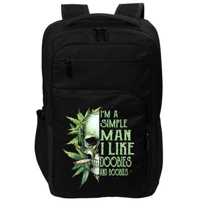 IM A Simple Man I Like Doobies And Boobies Skull Weed Impact Tech Backpack