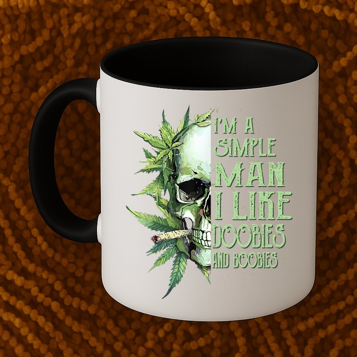 IM A Simple Man I Like Doobies And Boobies Skull Weed Mug