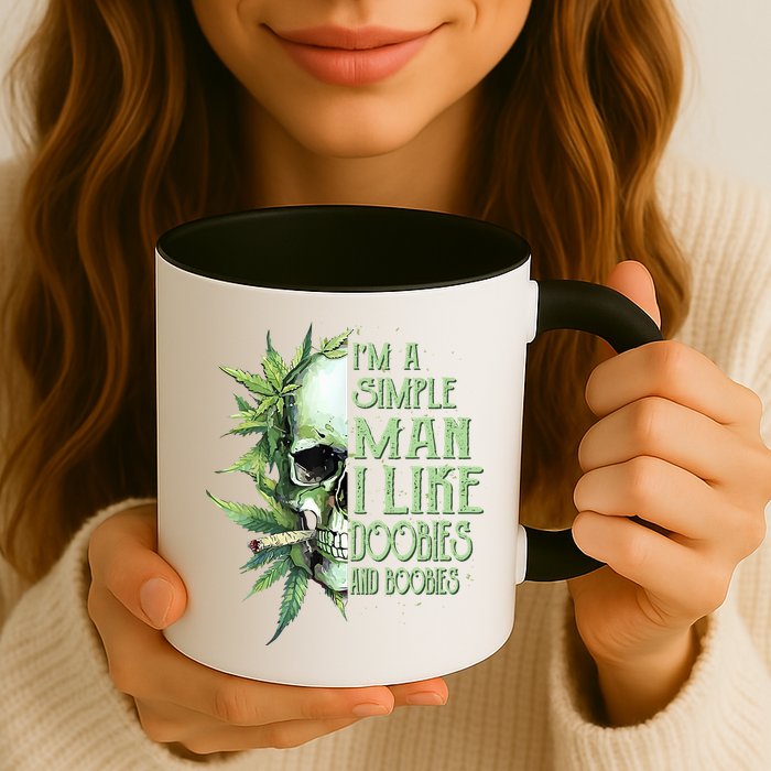 IM A Simple Man I Like Doobies And Boobies Skull Weed Mug