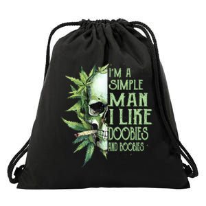 IM A Simple Man I Like Doobies And Boobies Skull Weed Drawstring Bag