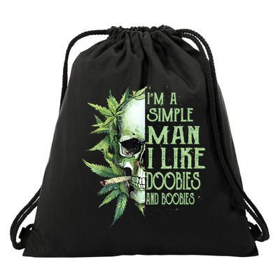 IM A Simple Man I Like Doobies And Boobies Skull Weed Drawstring Bag