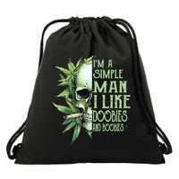 IM A Simple Man I Like Doobies And Boobies Skull Weed Drawstring Bag