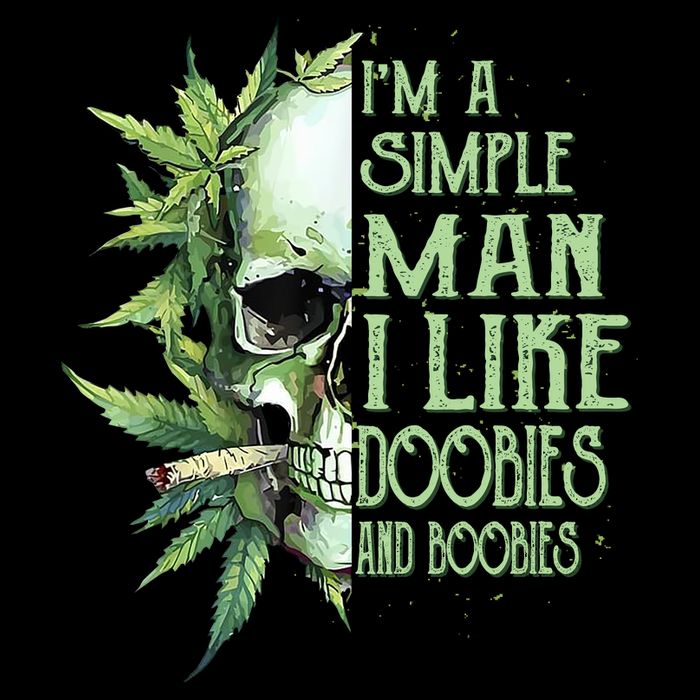 IM A Simple Man I Like Doobies And Boobies Skull Weed Drawstring Bag