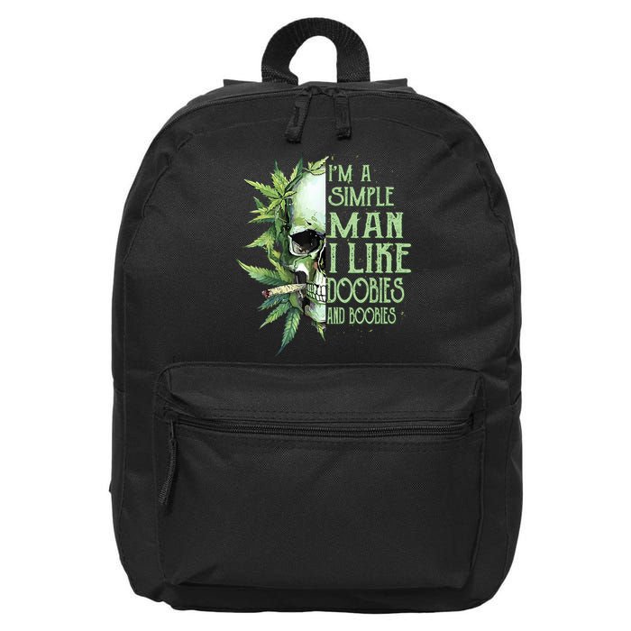 IM A Simple Man I Like Doobies And Boobies Skull Weed 16 in Basic Backpack