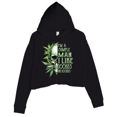 IM A Simple Man I Like Doobies And Boobies Skull Weed Crop Fleece Hoodie