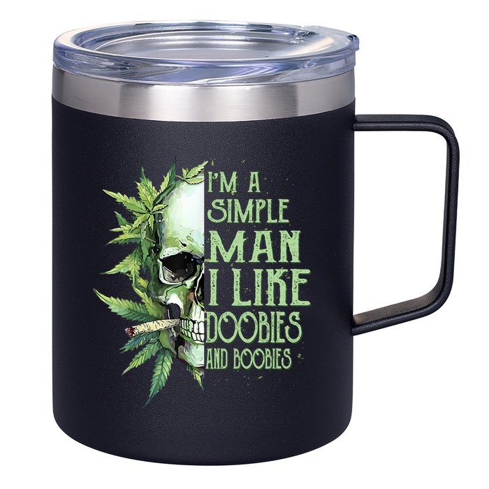 IM A Simple Man I Like Doobies And Boobies Skull Weed 12oz Stainless Steel Coffee Mug