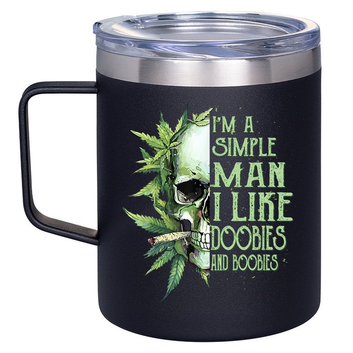 IM A Simple Man I Like Doobies And Boobies Skull Weed 12oz Stainless Steel Coffee Mug