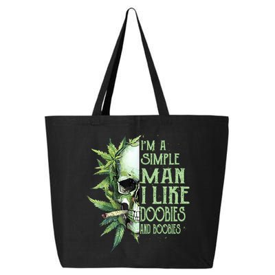 IM A Simple Man I Like Doobies And Boobies Skull Weed 25L Jumbo Tote