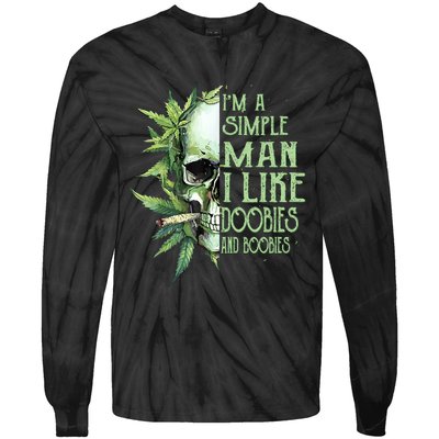 IM A Simple Man I Like Doobies And Boobies Skull Weed Tie-Dye Long Sleeve Shirt