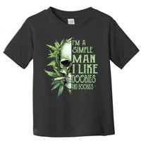 IM A Simple Man I Like Doobies And Boobies Skull Weed Toddler T-Shirt