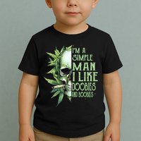 IM A Simple Man I Like Doobies And Boobies Skull Weed Toddler T-Shirt