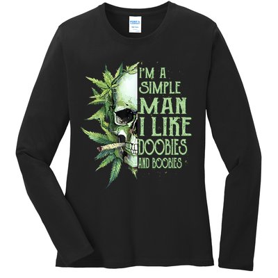 IM A Simple Man I Like Doobies And Boobies Skull Weed Ladies Long Sleeve Shirt