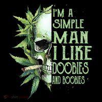 IM A Simple Man I Like Doobies And Boobies Skull Weed Womens T-Shirt