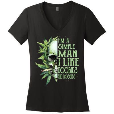 IM A Simple Man I Like Doobies And Boobies Skull Weed Women's V-Neck T-Shirt