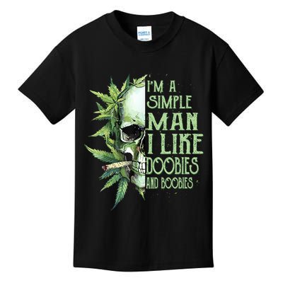 IM A Simple Man I Like Doobies And Boobies Skull Weed Kids T-Shirt