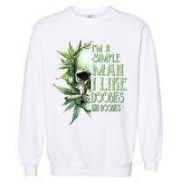 IM A Simple Man I Like Doobies And Boobies Skull Weed Garment-Dyed Sweatshirt