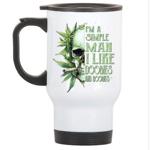 IM A Simple Man I Like Doobies And Boobies Skull Weed Stainless Steel Travel Mug