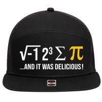 I Ate Some Pie And It Was Delicious Funny Pi Day Math Pun 7 Panel Mesh Trucker Snapback Hat