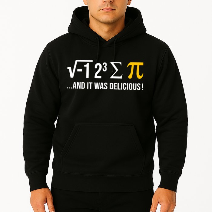 I Ate Some Pie And It Was Delicious Funny Pi Day Math Pun Hoodie