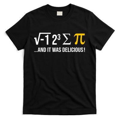 I Ate Some Pie And It Was Delicious Funny Pi Day Math Pun T-Shirt