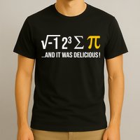 I Ate Some Pie And It Was Delicious Funny Pi Day Math Pun T-Shirt