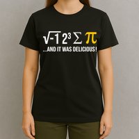 I Ate Some Pie And It Was Delicious Funny Pi Day Math Pun T-Shirt