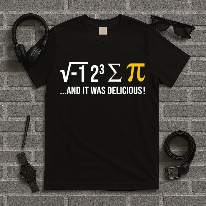 I Ate Some Pie And It Was Delicious Funny Pi Day Math Pun T-Shirt
