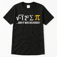 I Ate Some Pie And It Was Delicious Funny Pi Day Math Pun Tall T-Shirt