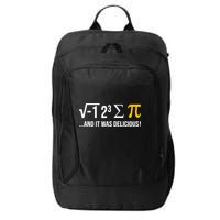 I Ate Some Pie And It Was Delicious Funny Pi Day Math Pun City Backpack