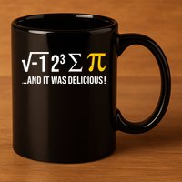 I Ate Some Pie And It Was Delicious Funny Pi Day Math Pun 11oz C Handle Ceramic Mug