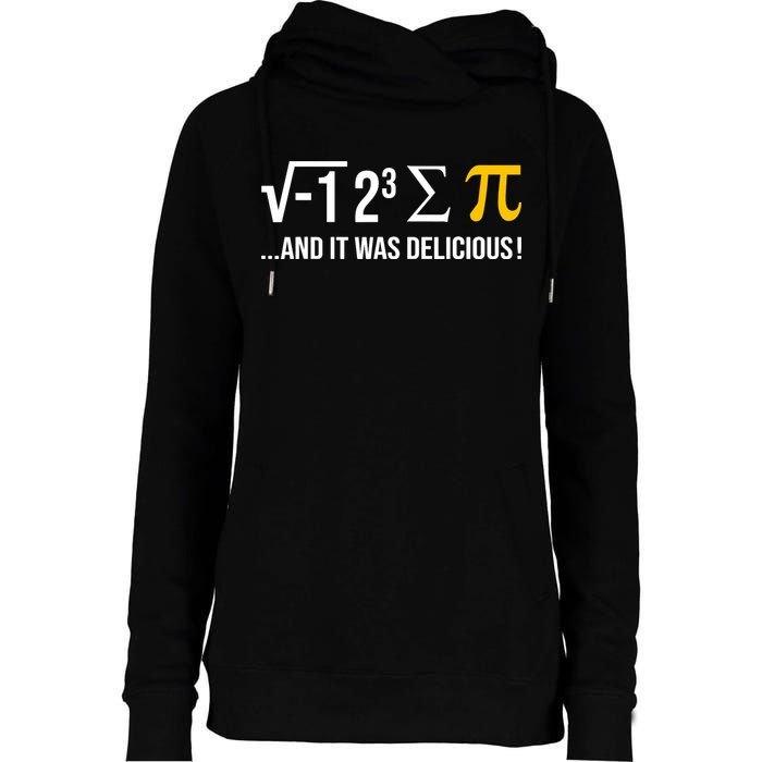 I Ate Some Pie And It Was Delicious Funny Pi Day Math Pun Womens Funnel Neck Pullover Hood