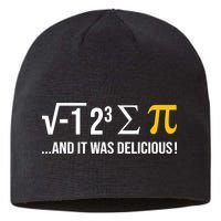 I Ate Some Pie And It Was Delicious Funny Pi Day Math Pun Sustainable Beanie