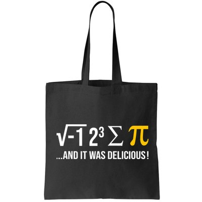 I Ate Some Pie And It Was Delicious Funny Pi Day Math Pun Bag