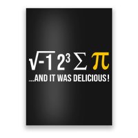 I Ate Some Pie And It Was Delicious Funny Pi Day Math Pun Poster