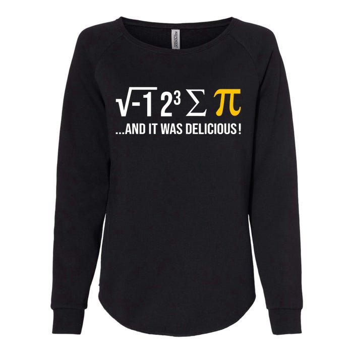 I Ate Some Pie And It Was Delicious Funny Pi Day Math Pun Womens California Wash Sweatshirt