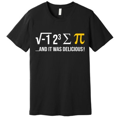 I Ate Some Pie And It Was Delicious Funny Pi Day Math Pun Premium T-Shirt
