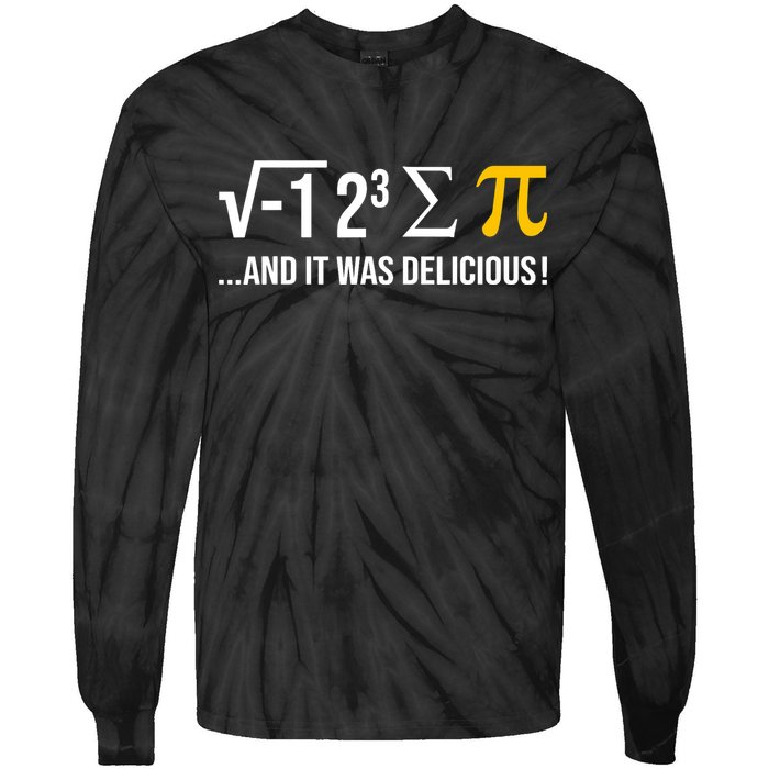 I Ate Some Pie And It Was Delicious Funny Pi Day Math Pun Tie-Dye Long Sleeve Shirt