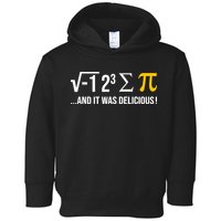 I Ate Some Pie And It Was Delicious Funny Pi Day Math Pun Toddler Hoodie