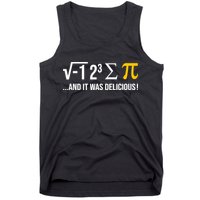 I Ate Some Pie And It Was Delicious Funny Pi Day Math Pun Tank Top