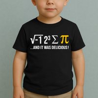 I Ate Some Pie And It Was Delicious Funny Pi Day Math Pun Toddler T-Shirt