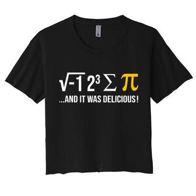 I Ate Some Pie And It Was Delicious Funny Pi Day Math Pun Crop Top