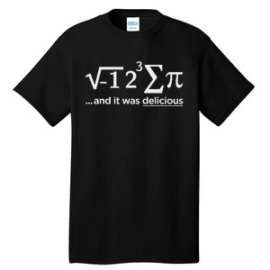 I Ate Some Pie and It was Delicious Funny Math Tall T-Shirt