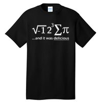 I Ate Some Pie and It was Delicious Funny Math Tall T-Shirt